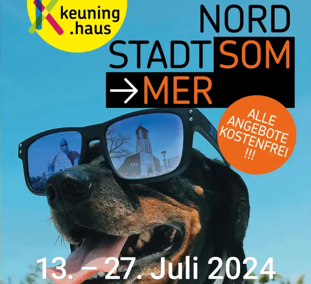 Ein Hund mit einer Sonnenbrille. Es wird der Nordstadtsommer im Keuninghaus angekündigt, welcher vom 13. - 27. Juli 2024 in Dortmund stattfindet. Alle Angebote des Nordstadtsommers sind kostenfrei.
