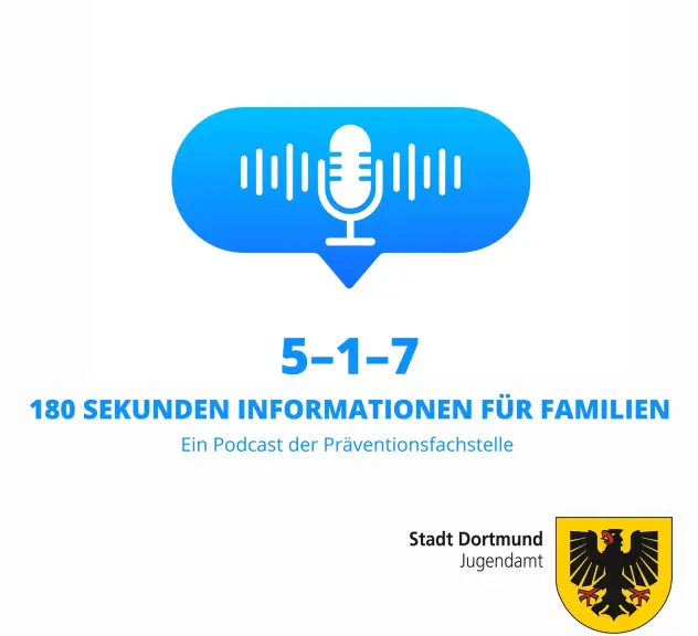 5-1-7: 180 Sekunden Informationen für Familien – Ein Podcast der Präventionsfachstelle